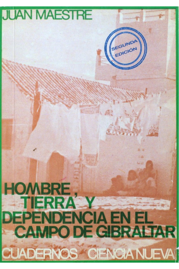 HOMBRE, TIERRA Y DEPENDENCIA EN EL CAMPO DE GIBRALTAR