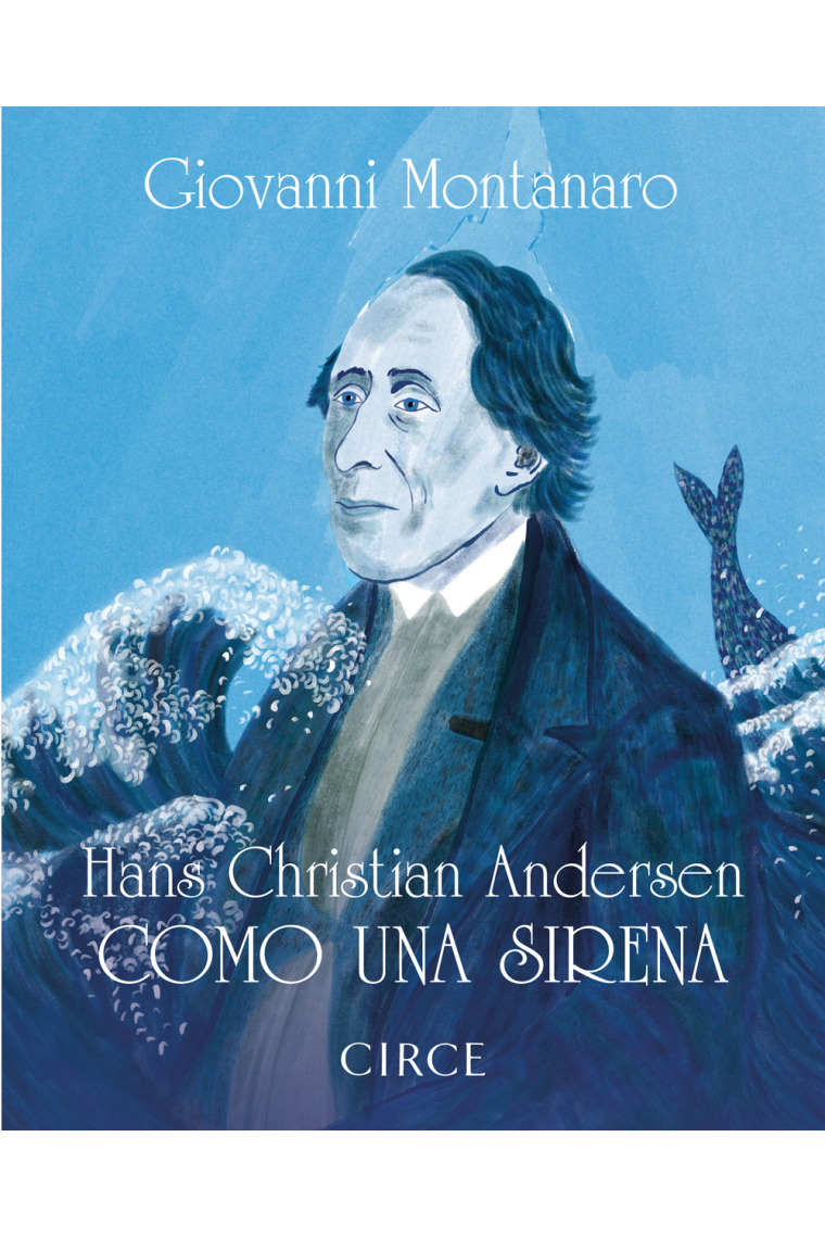 Hans Christian Andersen: «Como una sirena»