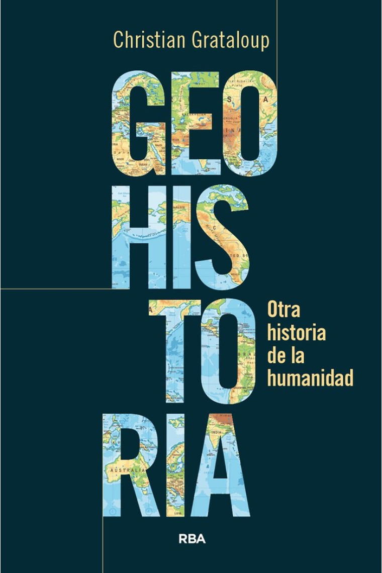 Geohistoria. Otra historia de la humanidad