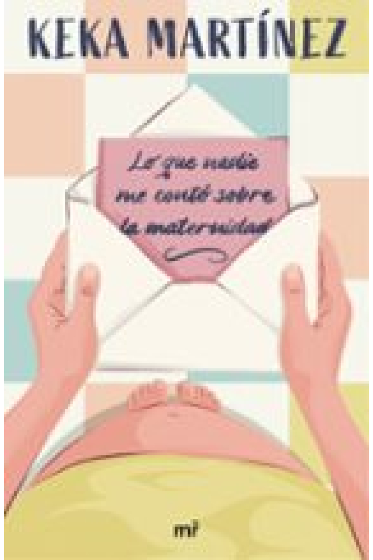 Lo que nadie me contó sobre la maternidad