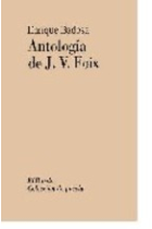 Antología de J. V. Foix (Bilingüe)