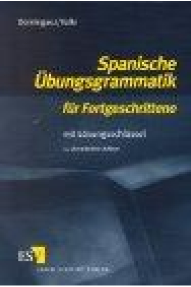 Spanische Übungsgrammatik für Fortgeschrittene mit Lösungsschlüsel