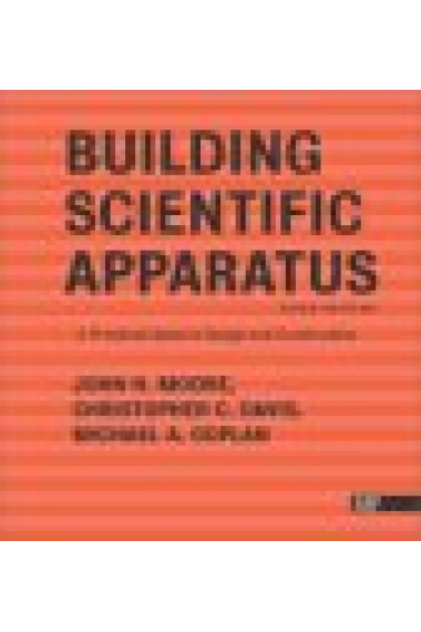 Building scientific apparatus: a practical guide to design and construction