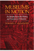 Museums in Motion: An introduction to the History & Function of Museums