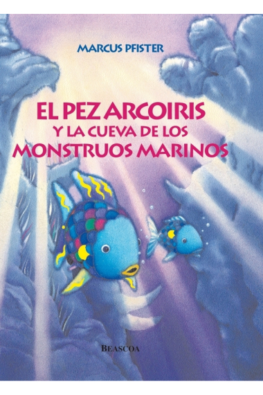 El pez Arcoiris y la cueva de los monstruos marinos