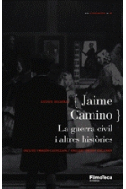 Jaime Camino. La guerra civil i altres històries