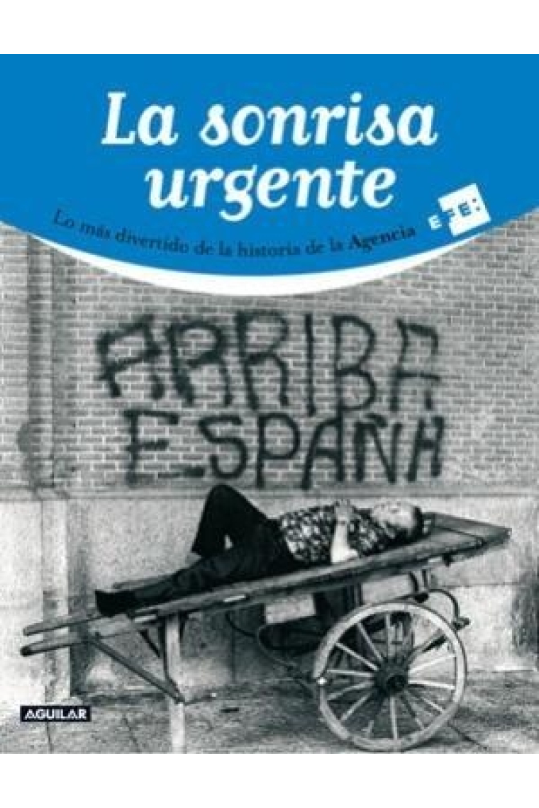 La sonrisa urgente. Lo más divertido de la historia de la agencia EFE