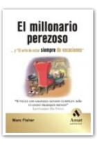 El millonario perezoso ... y  el arte de estar siempre de vacaciones 