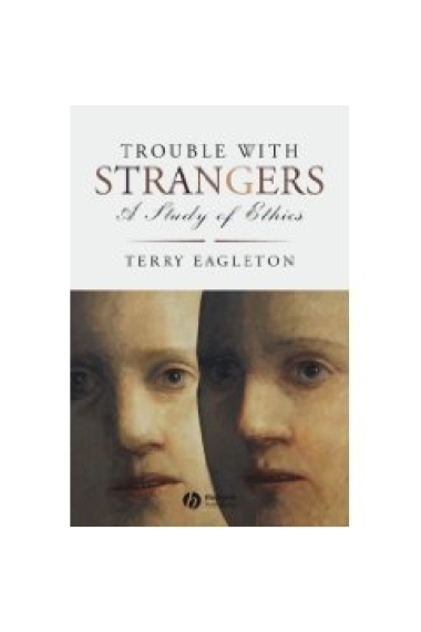 Trouble with strangers: a study of ethics