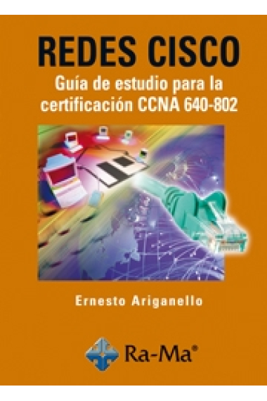 Redes Cisco. Guía de estudio para la certificación CCNA 640-802