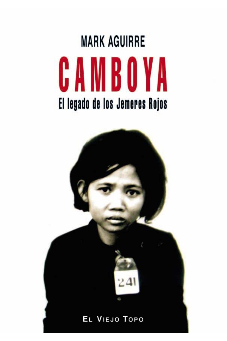 Camboya. El legado de los Jemeres Rojos