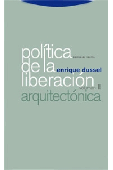 Política de la liberación. Vol.2: Arquitectónica