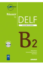 Réussir le DELF scolaire et junior B2. Livre + Audio CD