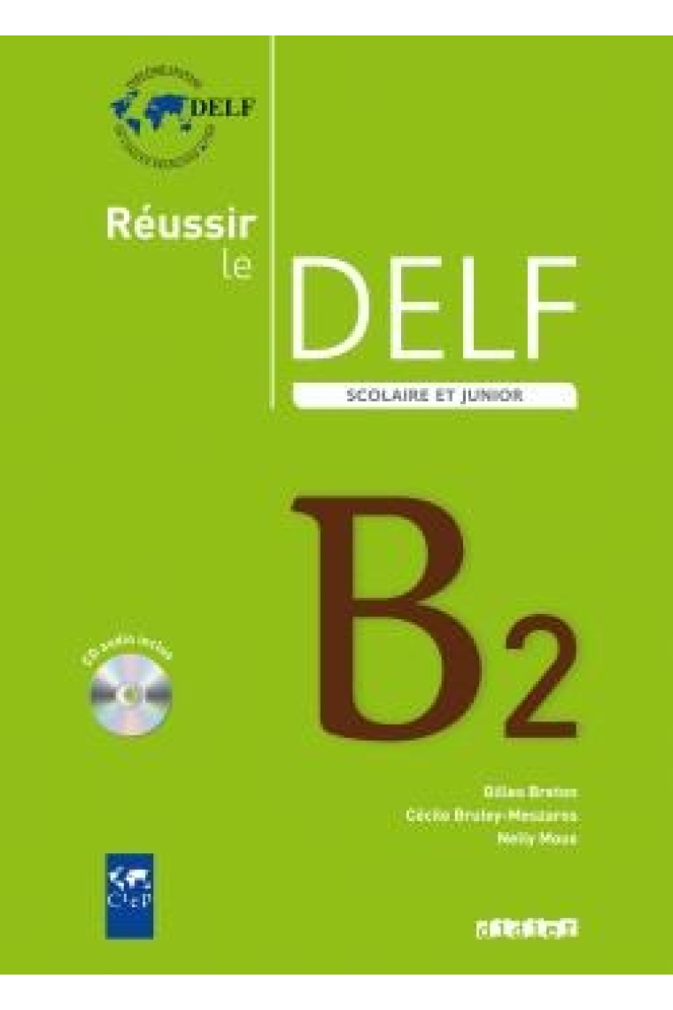 Réussir le DELF scolaire et junior B2. Livre + Audio CD