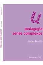 Pedagogia sense complexos: contra fatalistes i saberuts