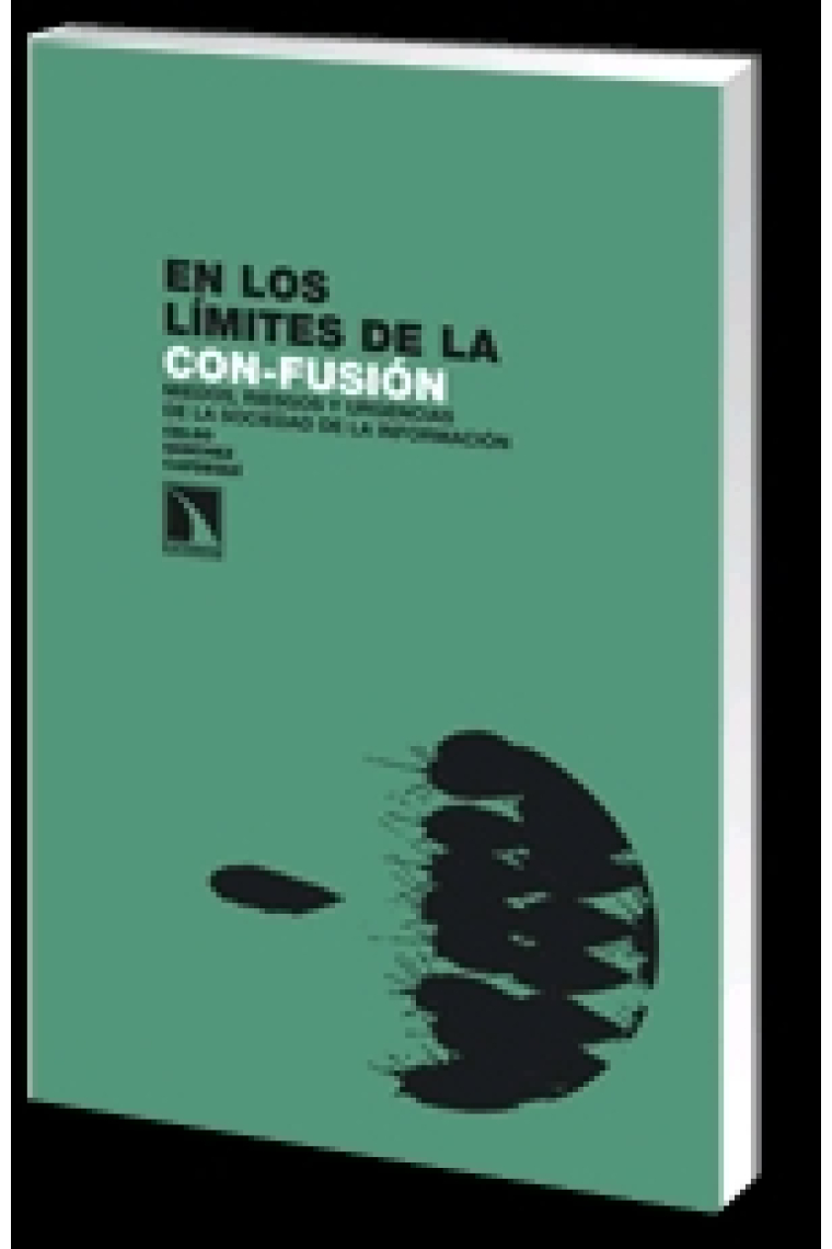 En los límites de la con-fusión. Miedos, riesgos y urgencias de la sociedad de la información