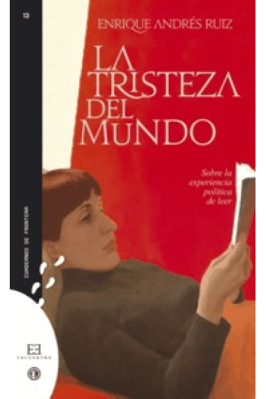 La tristeza del mundo: sobre la experiencia política de leer