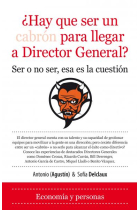 ¿ Hay ser un cabrón para llegar a Director General ?