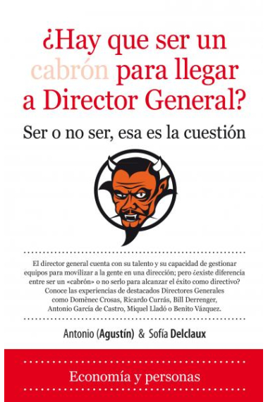 ¿ Hay ser un cabrón para llegar a Director General ?