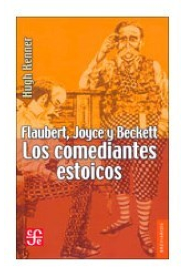 Flaubert, Joyce y Beckett: los comediantes estoicos