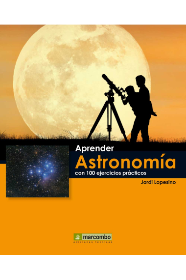 Aprender Astronomía con 100 ejercicios prácticos