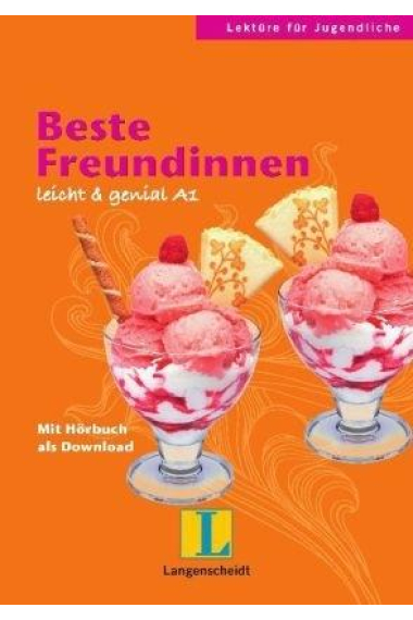 Beste Freundinnen. Leicht&Genial (Mit Hörbuch als Download). Stufe A1