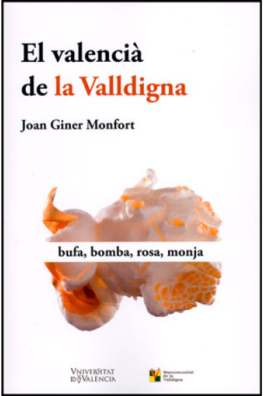 El Valencià de la Valldigna. Bufa, bomba, rosa, monja