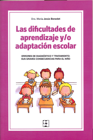 Las dificultades de aprendizaje y/o adaptación escolar.Errores de diagnostico y tratamiento sus graves consecuencias para el niño