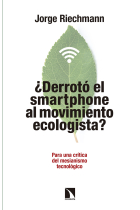 ¿Derrotó el smartphone al movimiento ecologista?