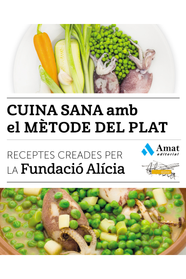 Cuina sana amb el mètode del plat. Receptes creades per la Fundació Alícia