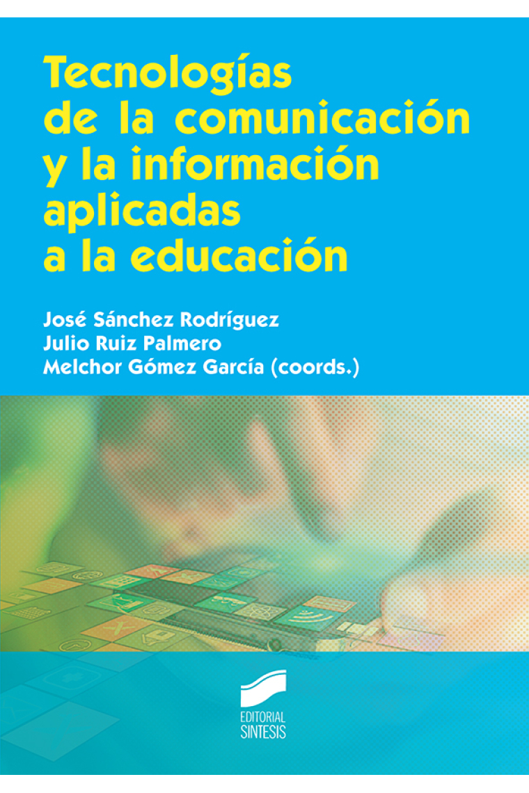 Tecnologías de la comunicación y la información aplicadas a la educación.