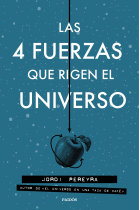 Las 4 fuerzas que rigen el universo