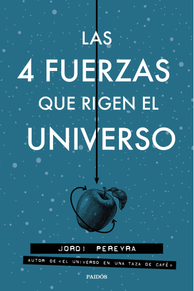 Las 4 fuerzas que rigen el universo