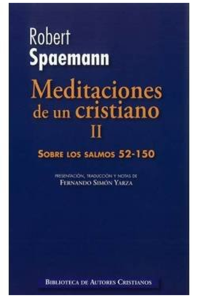 Meditaciones de un cristiano (vol. II): Sobre los salmos 52-150