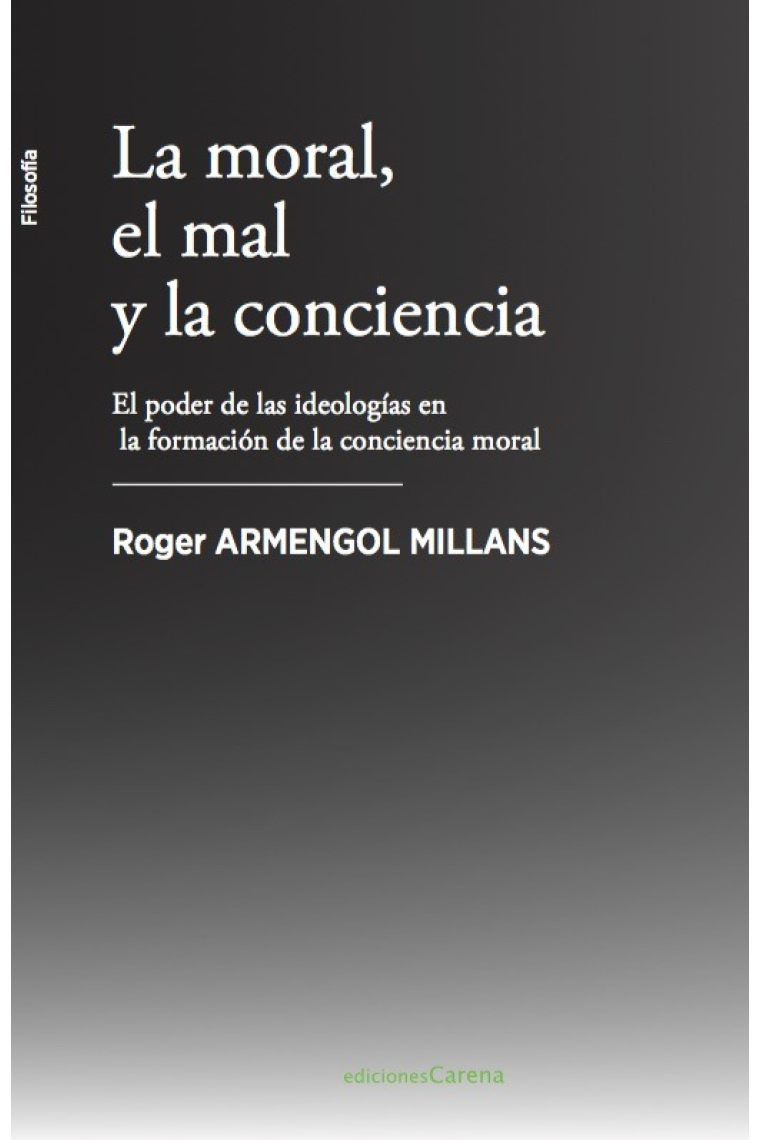 La moral, el mal y la conciencia: el poder de las ideologías en la formación de la conciencia moral