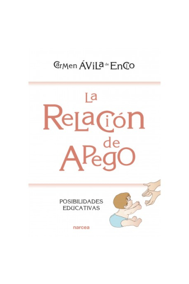 La relación de apego. Posibilidades educativas