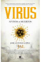 Virus. Ni vivos ni muertos