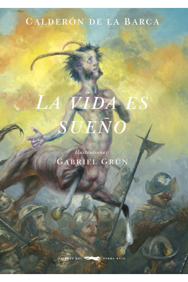 La vida es sueño (Edición ilustrada por Gabriel Grün)