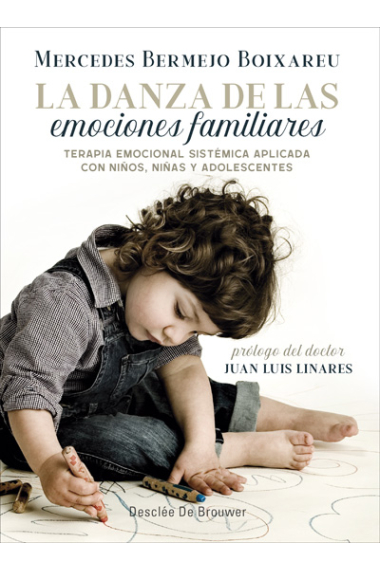 La danza de las emociones familiares. Terapia Emocional Sistémica aplicada con niños, niñas y adolescentes