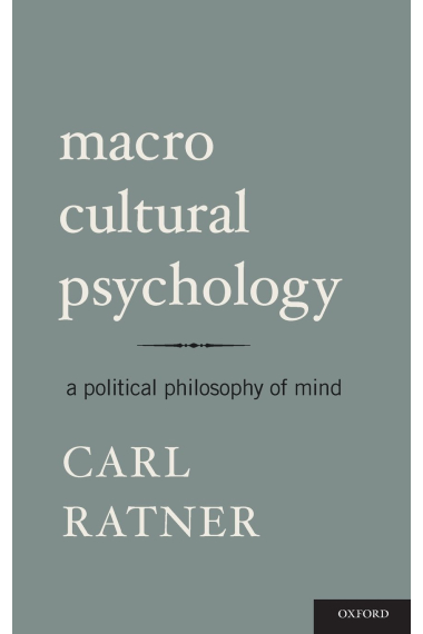 Macro Cultural Psychology: A Political Philosophy of Mind