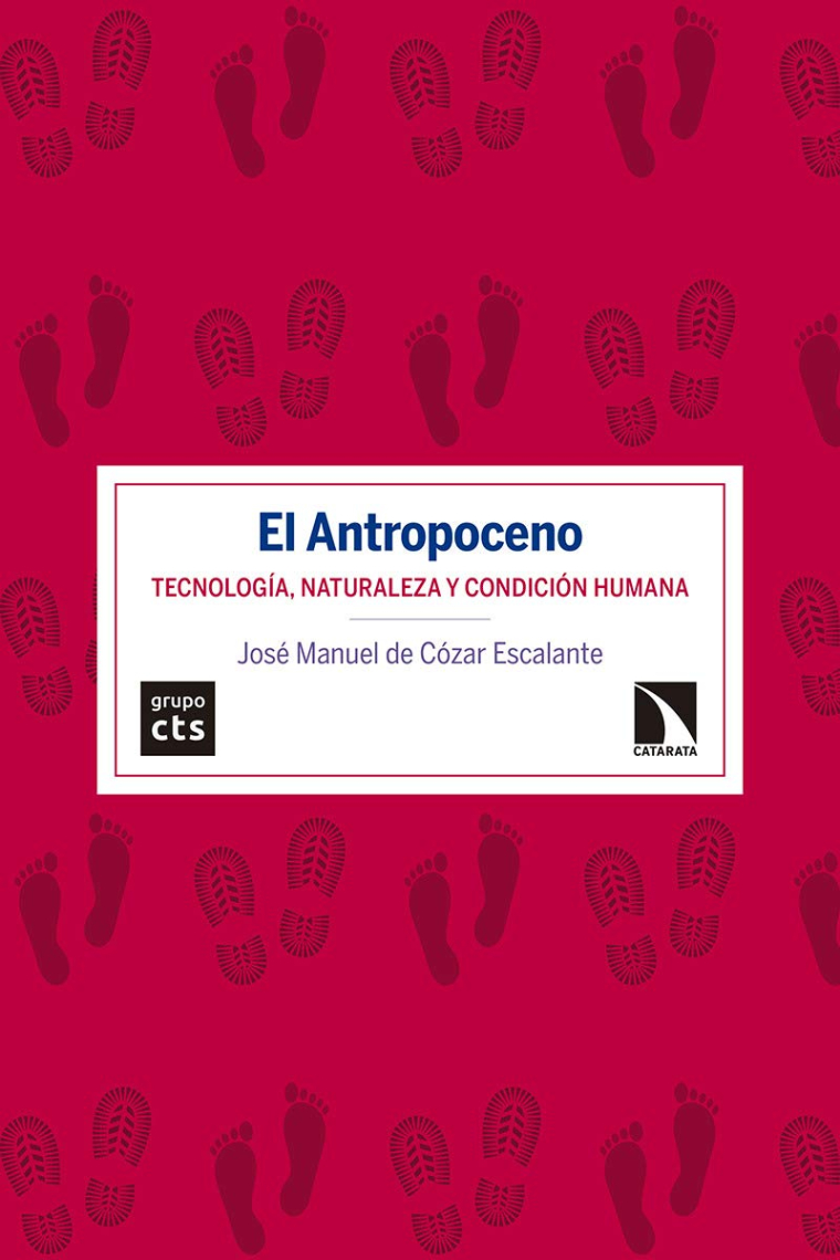 El Antropoceno. Tecnología, naturaleza y condición humana