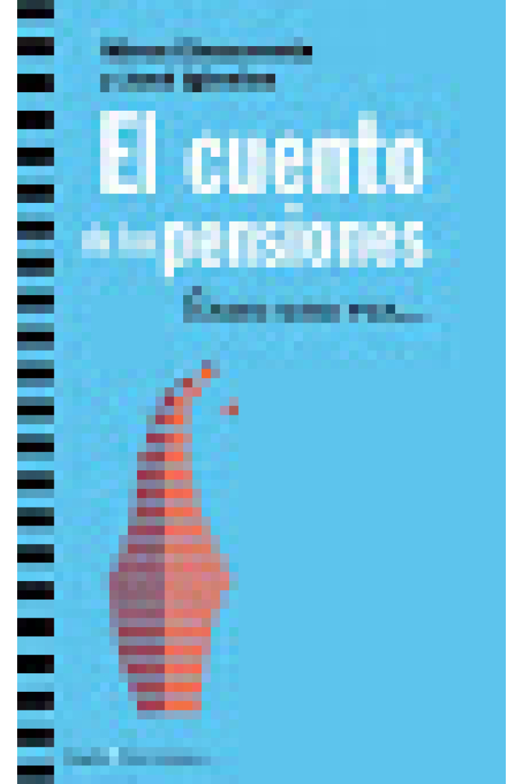 El cuento de las pensiones.  Érase una vez…