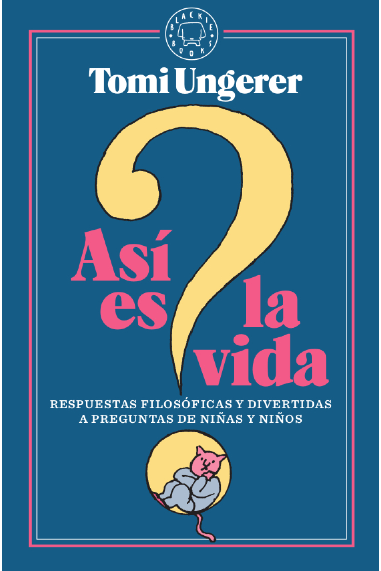 Así es la vida: respuestas filosóficas y divertidas a preguntas de niñas y niños