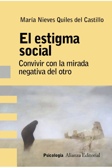 El estigma social. Convivir con la mirada negativa del otro