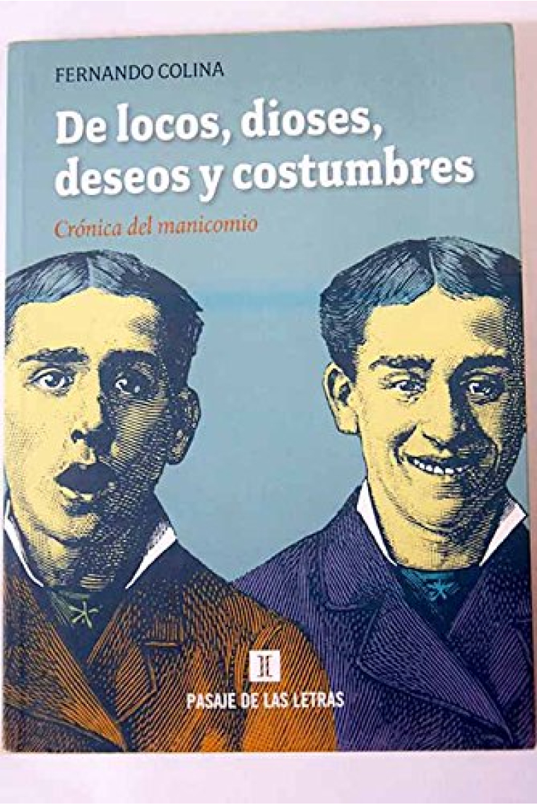 De Locos, Dioses, Deseos Y Costumbres