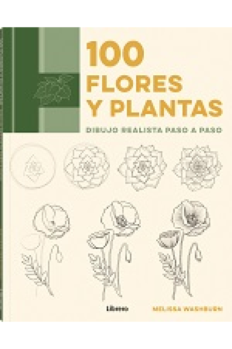 100 flores y plantas. Dibujo realista paso a paso