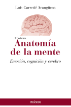 Anatomía de la mente. Emoción, cognición y cerebro