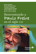 Reinventando a Paulo Freire en el siglo XXI