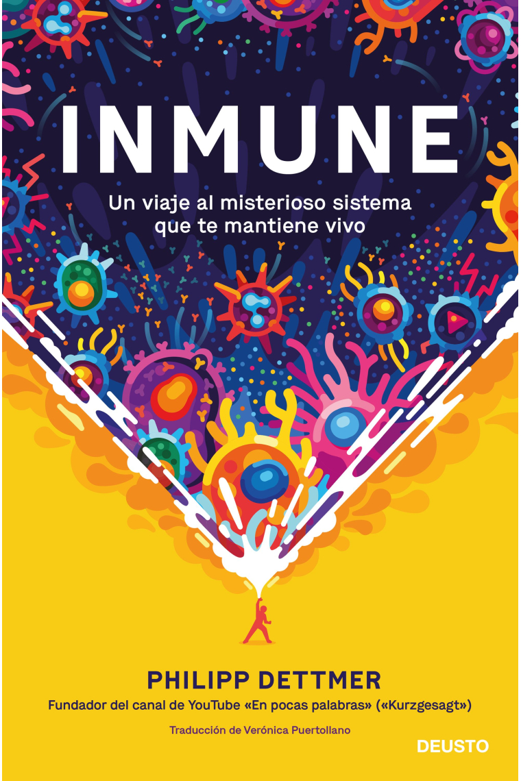 Inmune: un viaje al misterioso sistema que te mantiene vivo