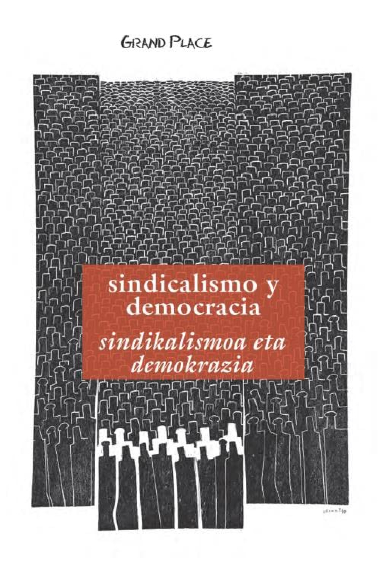 Grand Place: Sindicalismo y democracia / Sindikalismoa eta demokrazia